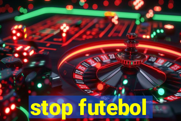 stop futebol